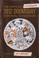 The Official Underground 2012 Doomsday Survival Handbook 1440308179 Book Cover