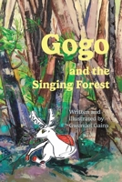 Gogo and the Singing Forest 1035872587 Book Cover