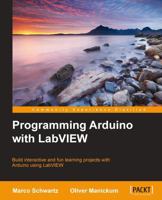 Programming Arduino with LabVIEW 1849698228 Book Cover