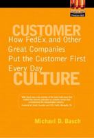 Customer Culture: How FedEx and Other Great Companies Put the Customer First Every Day 0130353310 Book Cover