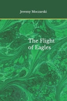 The Flight of Eagles B09T365XH9 Book Cover