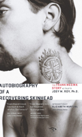 Autobiography of a Recovering Skinhead: The Frank Meeink Story as Told to Jody M. Roy, Ph.D. 097901882X Book Cover