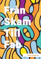 Fr?n skam till fab 9180077161 Book Cover