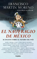 El naufragio de México / The Collapse of Mexico 6073185510 Book Cover