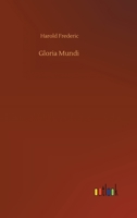 Gloria Mundi 1720413444 Book Cover