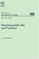 Nonmeasurable Sets and Functions. North-Holland Mathematics Studies, Volume 195. 0444516263 Book Cover