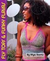Get Your Crochet On! Fly Tops and Funky Flavas 1561589411 Book Cover