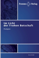 Im Licht der Frohen Botschaft: Predigten 3841600840 Book Cover