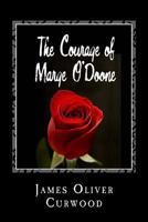 The Courage of Marge O'Doone 1530082781 Book Cover