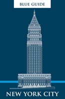 Blue Guide New York City: Sixth Edition 1905131917 Book Cover