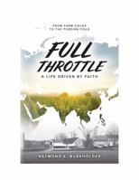 Full Throttle: A Life Driven by Faith B0GW8W98TH Book Cover