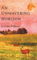 An Unwavering Horizon 1646622111 Book Cover