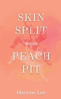 Skin Split / Peach Pit 1069456942 Book Cover