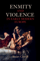 Enmity and Violence in Early Modern Europe 100928732X Book Cover