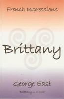 French Impressions: Brittany: Brittany in a Book 0952363593 Book Cover