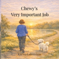 Chewy's Very Important Job: A gentle story about kindness, connection, and the small ways we help others every day B0GPQG69DD Book Cover