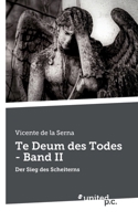 Te Deum des Todes - Band II: Der Sieg des Scheiterns (German Edition) 371035918X Book Cover