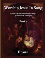 Worship Jesus in Song F Instruments 1523324384 Book Cover