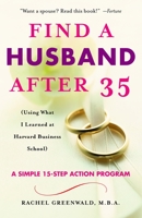 Find a Husband After 35 Using What I Learned at Harvard Business School 0345466268 Book Cover