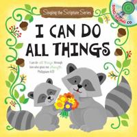 I Can Do All Things: Sing-A-Scripture Series with Music CD 1683221966 Book Cover