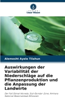 Auswirkungen der Variabilität der Niederschläge auf die Pflanzenproduktion und die Anpassung der Landwirte (German Edition) 6200504539 Book Cover