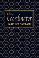 Chaos Coordinator To Do List Notebook: Daily to do, Today I’m Grateful for..., Meal Plan, Water Trackers, Fitness | 6"*9" | 120 Page 1695514971 Book Cover