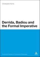 Derrida, Badiou and the Formal Imperative 1472525922 Book Cover
