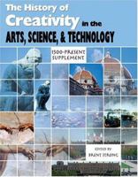 History of Creativity in the Arts, Science, & Technology: 1500 - Present Supplement 0757517161 Book Cover