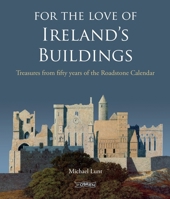 For The Love of Ireland's Buildings: Treasures from fifty years of the Roadstone Calendar 1788494466 Book Cover