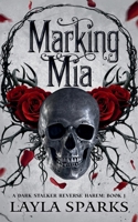 Marking Mia (The Alphas' Perfect Prey) B0FK36JCW8 Book Cover