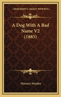 A Dog With A Bad Name V2 1164525166 Book Cover