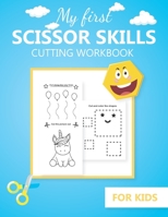 My first Scissor Skills cutting workbook for kids: practice cutting activities book for preschool and toddlers | Fine Motor Scissors ages 3-5 B087S91FNB Book Cover