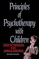 PRINCIPLES OF PSYCHOTHERAPY WITH CHILDREN (Scientific Foundations of Clinical and Counseling Psychology) 0669280550 Book Cover