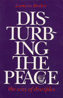 Disturbing the Peace: The Way of Disciples 0948183004 Book Cover