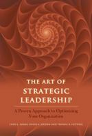 The Art of Strategic Leadership 098163270X Book Cover