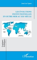 Les évolutions institutionnelles en Outre-mer au XXIe siècle 2336414333 Book Cover