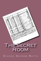 The Secret Room 198391987X Book Cover