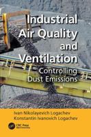 Industrial Air Quality and Ventilation: Controlling Dust Emissions 1138076198 Book Cover