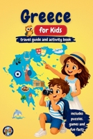 Greece for Kids - Travel Guide and Activity Book: Discover Greek History, Islands, Culture, Traditions, and Mythology Through Games, Puzzles, and Fun Facts (Junior Globetrotters) B0H4WPV6F9 Book Cover