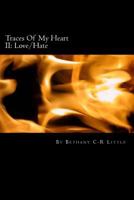 Traces of My Heart II: Love/Hate 1720820651 Book Cover