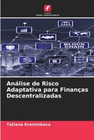 Análise de Risco Adaptativa para Finanças Descentralizadas (Portuguese Edition) 6209463568 Book Cover