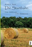 Die Startbahn. Eine Erzählung - Eine Erinnerung 3944177177 Book Cover