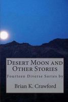 Desert Moon and Other Stories 1460923170 Book Cover