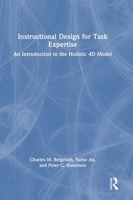 Instructional Design for Task Expertise: An Introduction to the Holistic 4D Model 1041142056 Book Cover