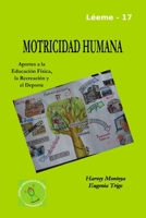 Motricidad Humana: Aportes a la Educacion Fisica, La Recreacion y El DePorte 1312892536 Book Cover