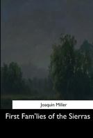 First Fam'lies of the Sierras 154462106X Book Cover
