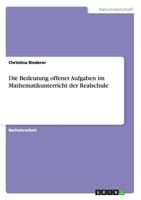 Die Bedeutung Offener Aufgaben Im Mathematikunterricht Der Realschule 3656635153 Book Cover