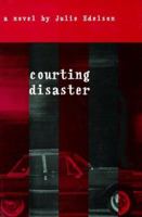 Courting Disaster 1581950039 Book Cover