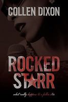 ROCKED STARR : to a Fallen Starr 0971056668 Book Cover
