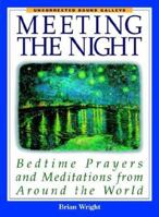 Meeting the Night: Bedtime Prayers and Meditations from Around the World 1580621201 Book Cover